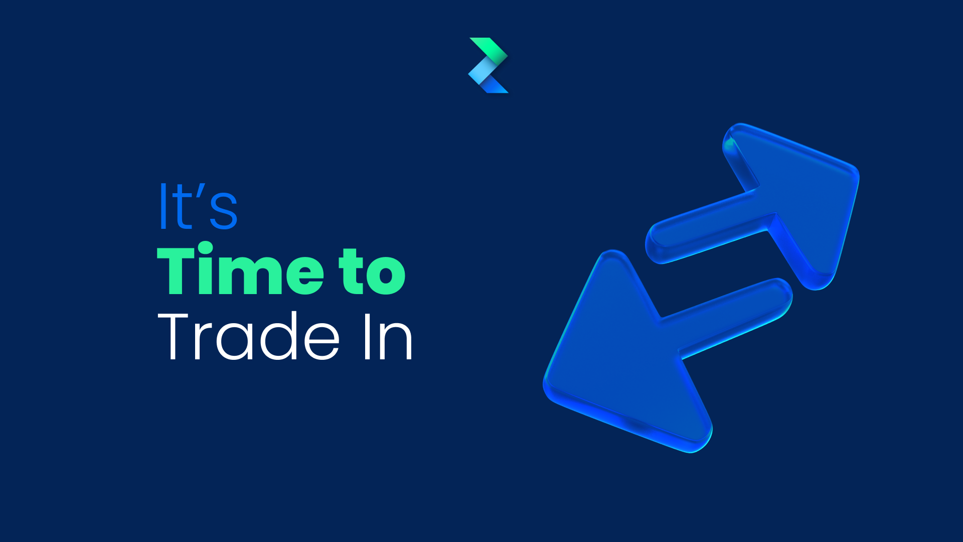 It’s Time to Trade In