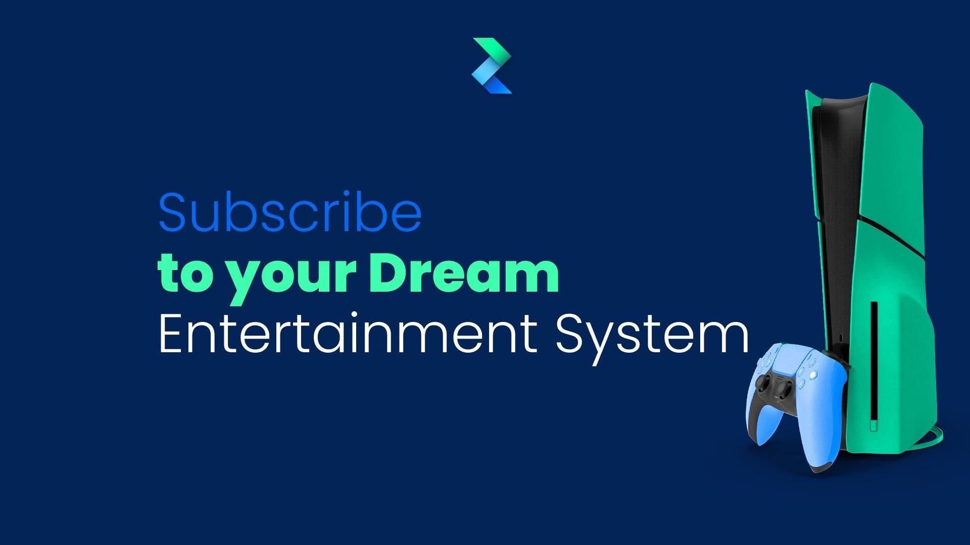 Subscribe to Your Dream Entertainment System