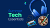 Summer Tech Essentials