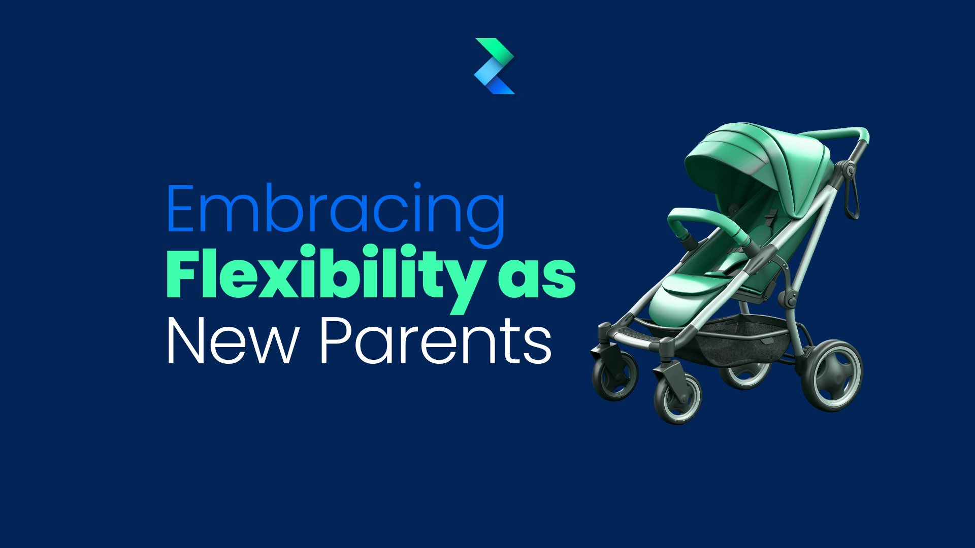 Embracing Flexibility as New Parents