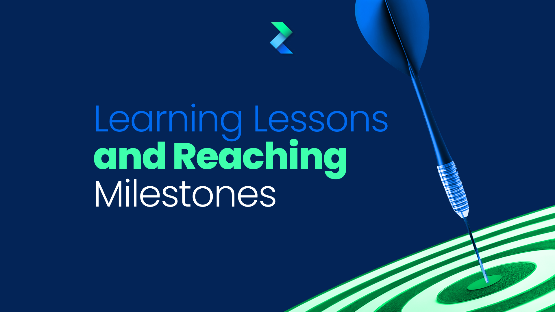 Learning Lessons and Reaching Milestones