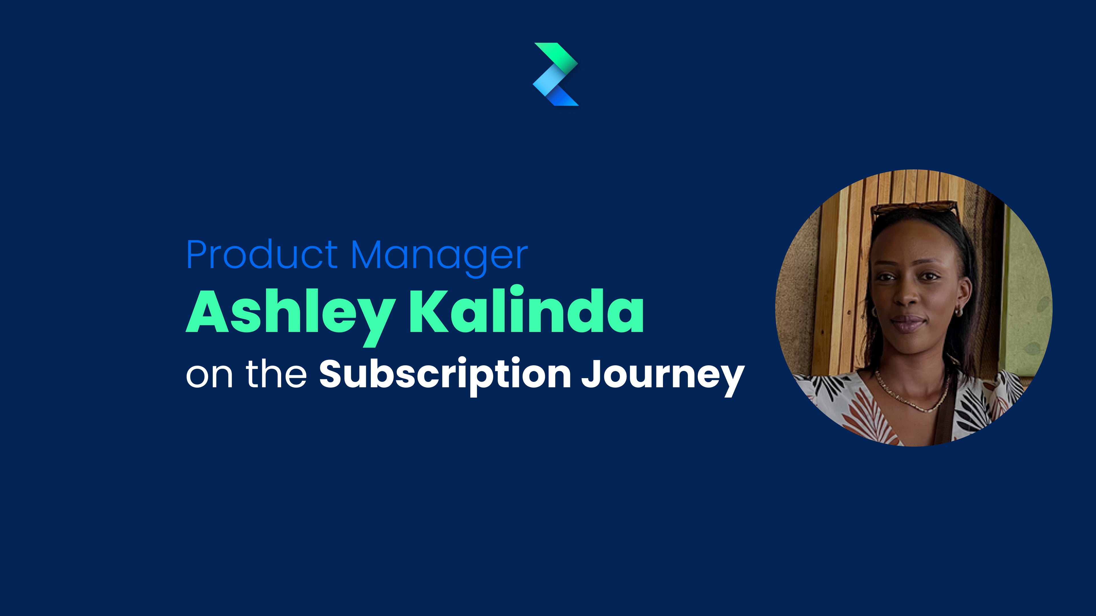 Product Manager Ashley Kalinda on the Subscription Journey