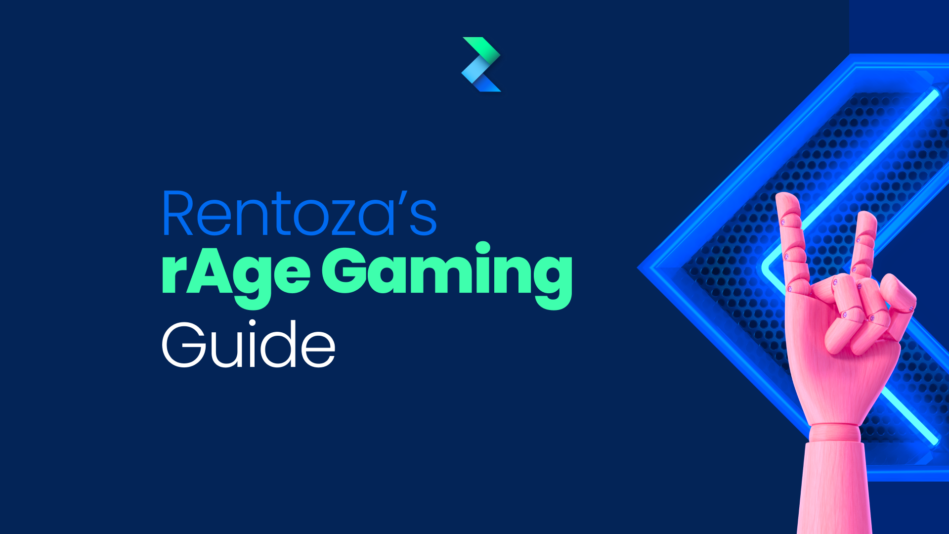 Rentoza’s rAge Gaming Guide
