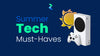 Summer Tech Must-Haves