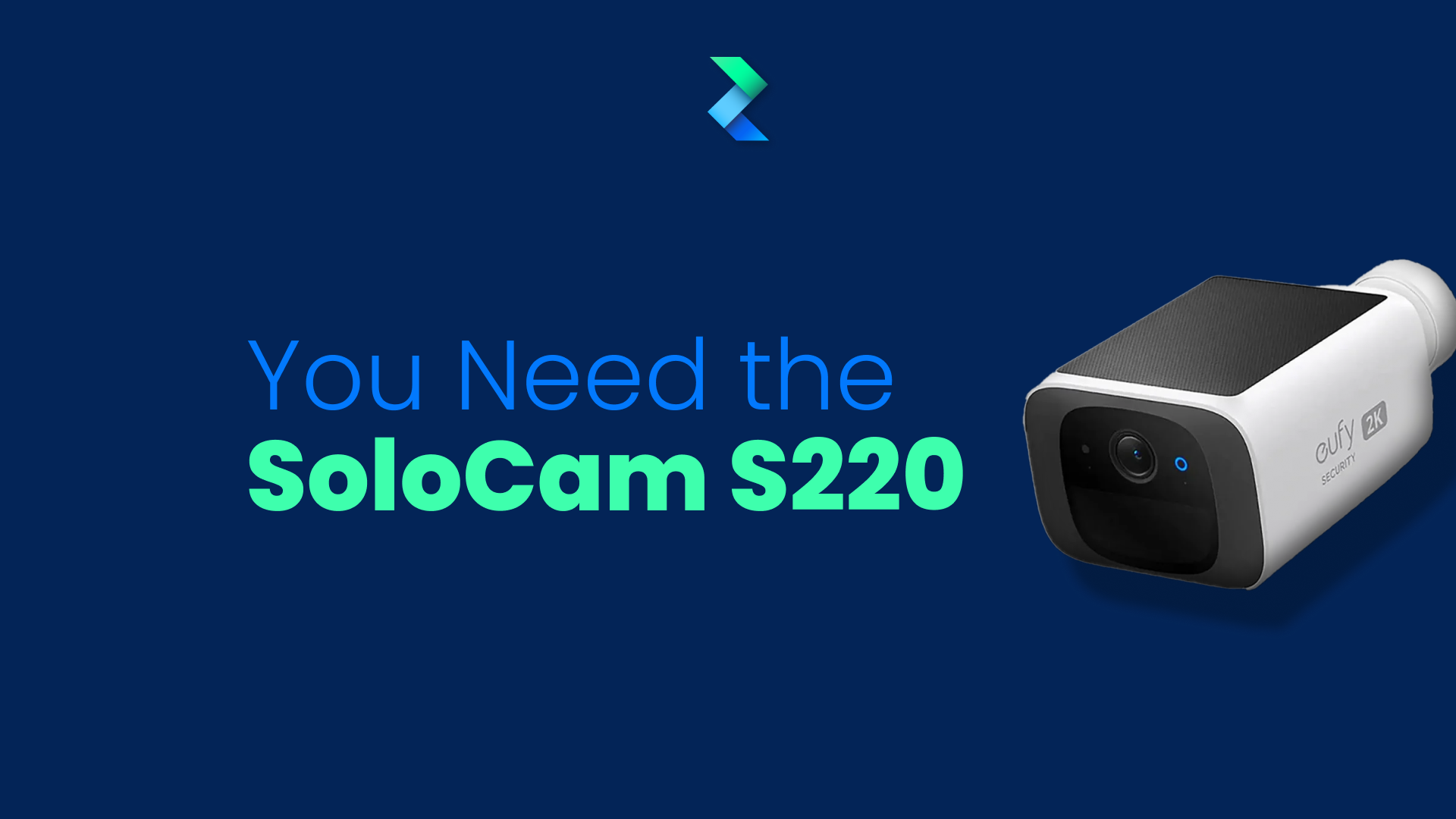 You Need the SoloCam S220